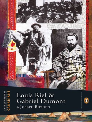 Louis Riel and Gabriel Dumont - ebook